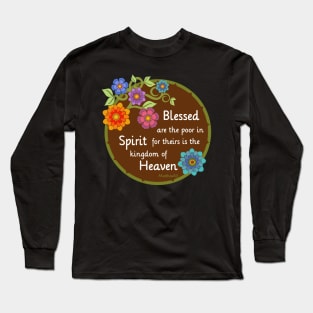 Blessed are the poor in Spirit Long Sleeve T-Shirt